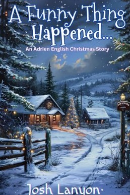 A Funny Thing Happened… (The Adrien English Mysteries)