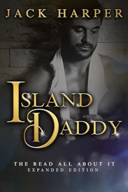 Island Daddy (The Read All About It Expanded Edition) 2nd Ed. 2023