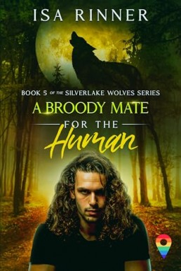 A Broody Mate for the Human (Silverlake Wolves 5)
