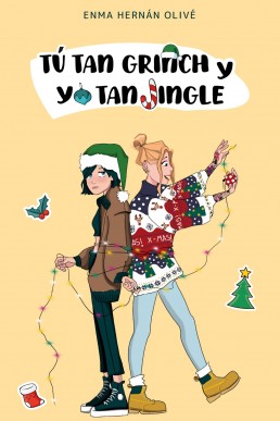 Tú tan grinch y yo tan jingle (Spanish Edition)