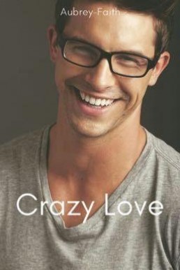 Crazy Love (True Love Trilogy 2)