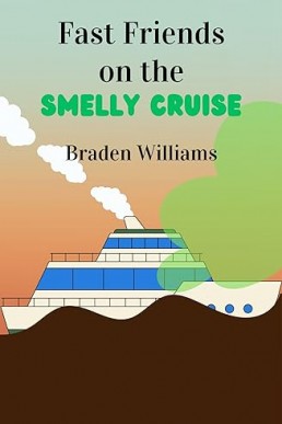 Fast Friends on the Smelly Cruise