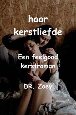 HAAR KERSTLIEFDE: EEN FEELGOOD KERSTROMAN (Dutch Edition)
