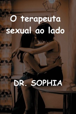 O TERAPEUTA SEXUAL AO LADO (Portuguese Edition)