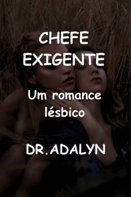 CHEFE EXIGENTE: Um romance lésbico (Portuguese Edition)