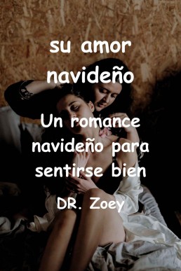SU AMOR NAVIDEÑO : UN ROMANCE NAVIDEÑO PARA SENTIRSE BIEN (Spanish Edition)