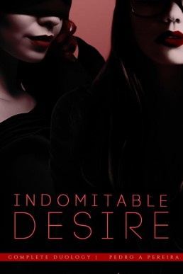 Indomitable Desire: The Complete Duology