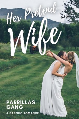 Her Pretend Wife: A Sapphic Romance