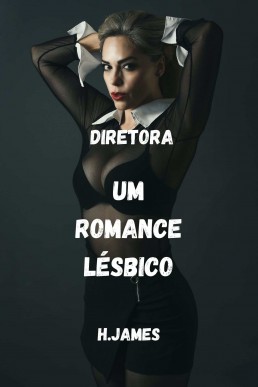 DIRETORA : UM ROMANCE LÉSBICO (Portuguese Edition)