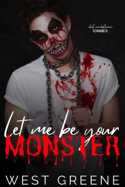 Let Me Be Your Monster (Boys Without Remorse 1)