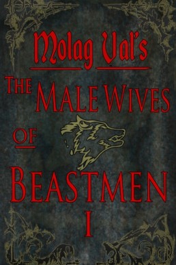 The Male Wives of Beastmen I