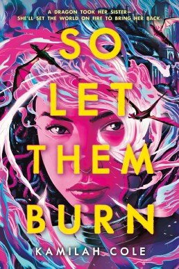 So Let Them Burn (Divine Traitors #1)