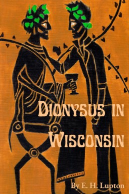 Dionysus in Wisconsin (Wisconsin Gothic 1)