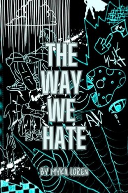 The Way We Hate