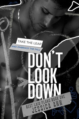 Don't Look Down (Best Laid Plans 1)