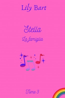 Stella, tome 3: La famiglia (French Edition)