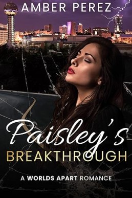 Paisley's Breakthrough (Worlds Apart Romance Series Book 3)