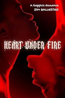 Heart Under Fire: A Sapphic Romance