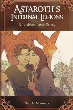 Astaroth's Infernal Legions: A Lesbian Love Story