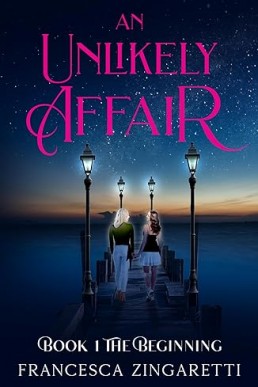 An Unlikely Affair: Book 1 The Beginning