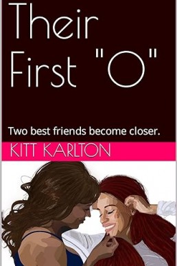 Their First "O": Two best friends become closer.