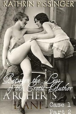 Between the Legs of the Erotic Author (Archer's Lane Book 2)