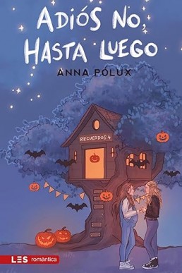Adiós no, hasta luego: Recuerdos IV (Spanish Edition)