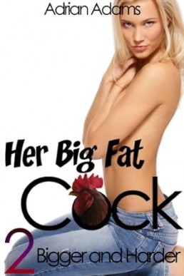 Her Big Fat Cock 2 (futa on female)