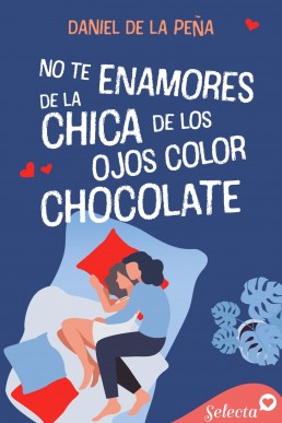 No te enamores de la chica de los ojos color chocolate (Spanish Edition)
