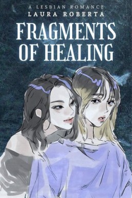 Fragments of Healing: A Lesbian Romance