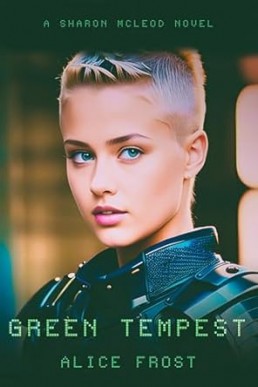 Green Tempest (The Sharon McLeod Chronicles Book 1)