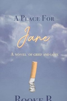 A Place for Jane: A Novel of Grief and Love