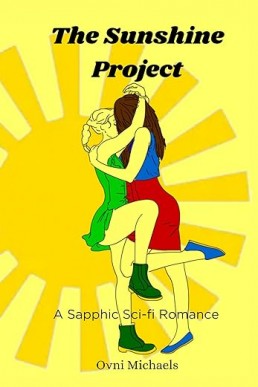 The Sunshine Project: A Sapphic Sci-Fi Romance