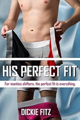His Perfect Fit (Strangest Shifters 1) A Short Harem Man Panties Shifter Story