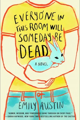 Everyone in This Room Will Someday Be Dead (New Cover)