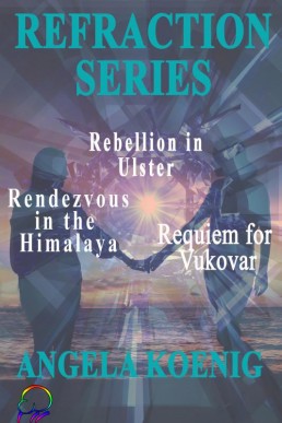 Refraction Series: Rebellion in Ulster, Rendezvous in the Himalaya & Requiem for Vukovar