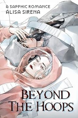 Beyond the Hoops: A Sapphic Romance
