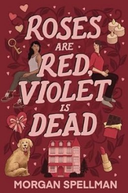 Roses are Red, Violet is Dead (Abby Spector Ghost Mystery Book 2)