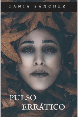 Pulso errático (Spanish Edition)