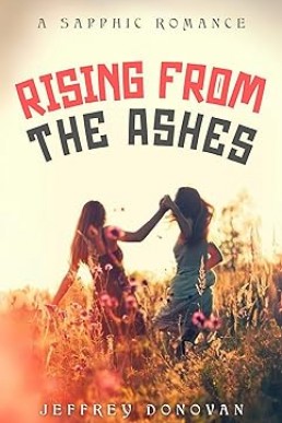 Rising from the Ashes: A Sapphic Romance