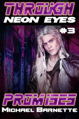 Promises 1: Through Neon Eyes 3