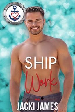 Ship Work (Valentine's Inc. Cruises 1; Working for It 2)