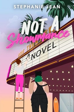 Not a Showmance by Stephanie Jean
