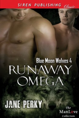 Runaway Omega (Blue Moon Wolves 4)