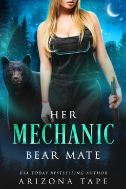 Her Mechanic Bear Mate Book 3 - Crescent Lake Bears