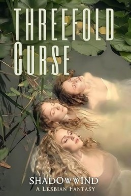 Threefold Curse: A Lesbian Fantasy
