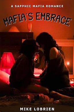 Mafia's Embrace: A Sapphic Mafia Romance
