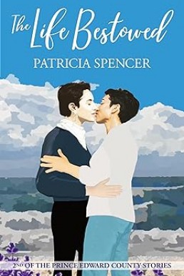 The Life Bestowed (Prince Edward County Series #2)