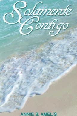 Solamente Contigo (Spanish Edition)