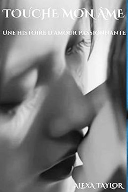 Touche Mon âme: Une histoire d'amour passionnante (French Edition)
